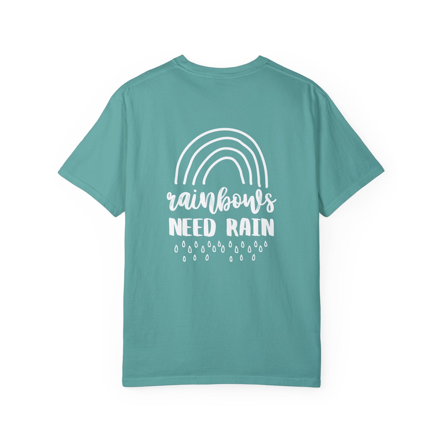 Rainbows Need Rain T-Shirt