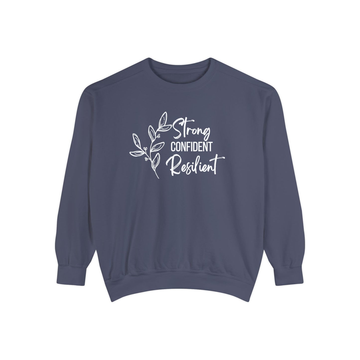 Strong Confident Resilient Sweatshirt