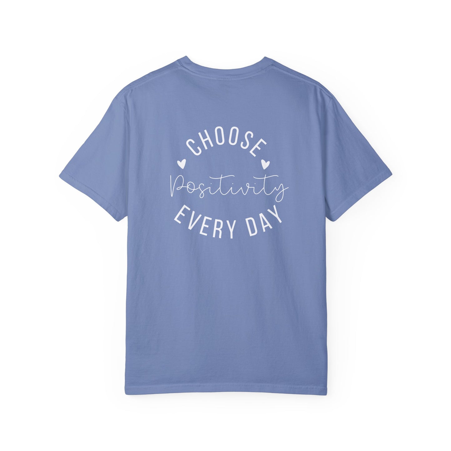 Choose Positivity Every Day Tee