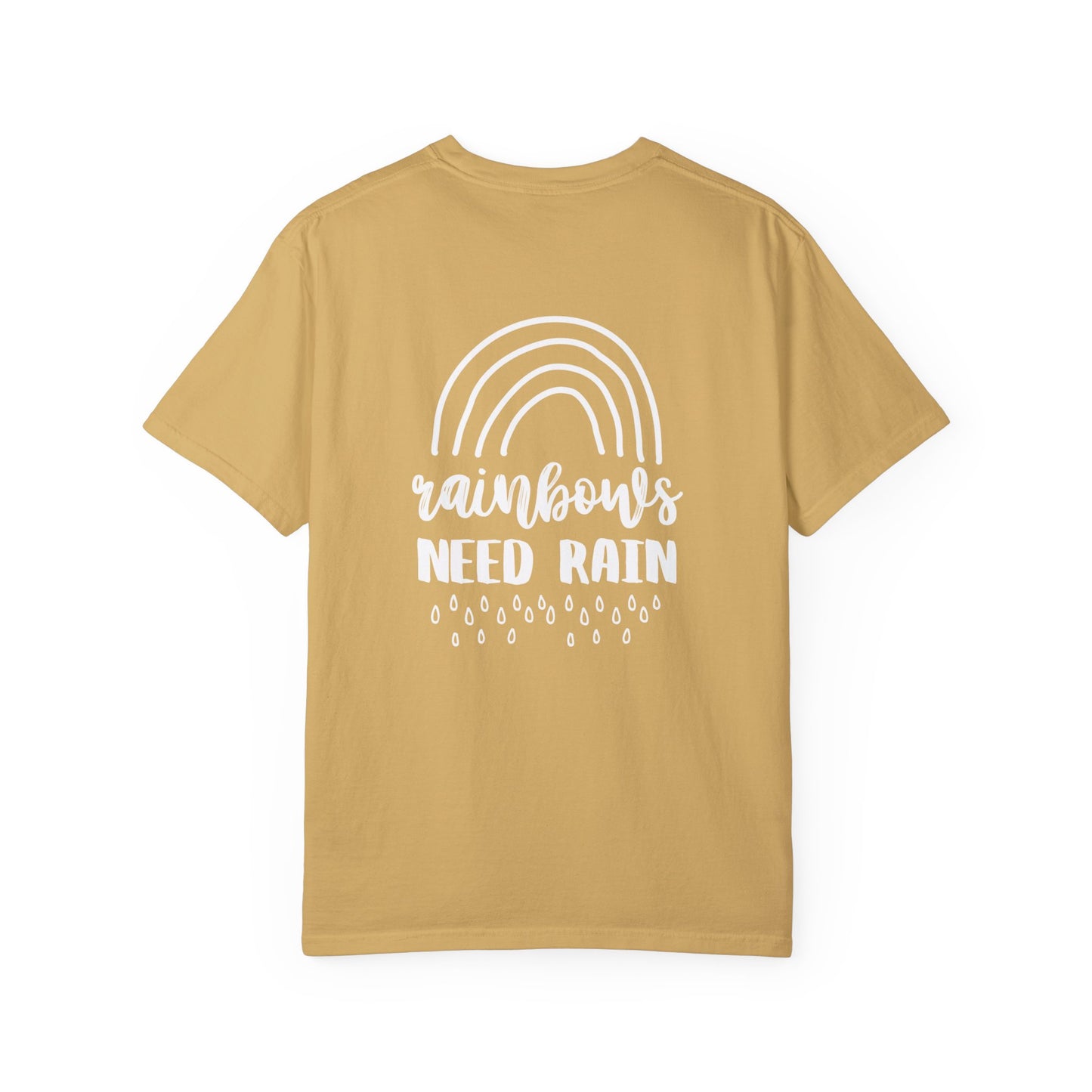 Rainbows Need Rain T-Shirt