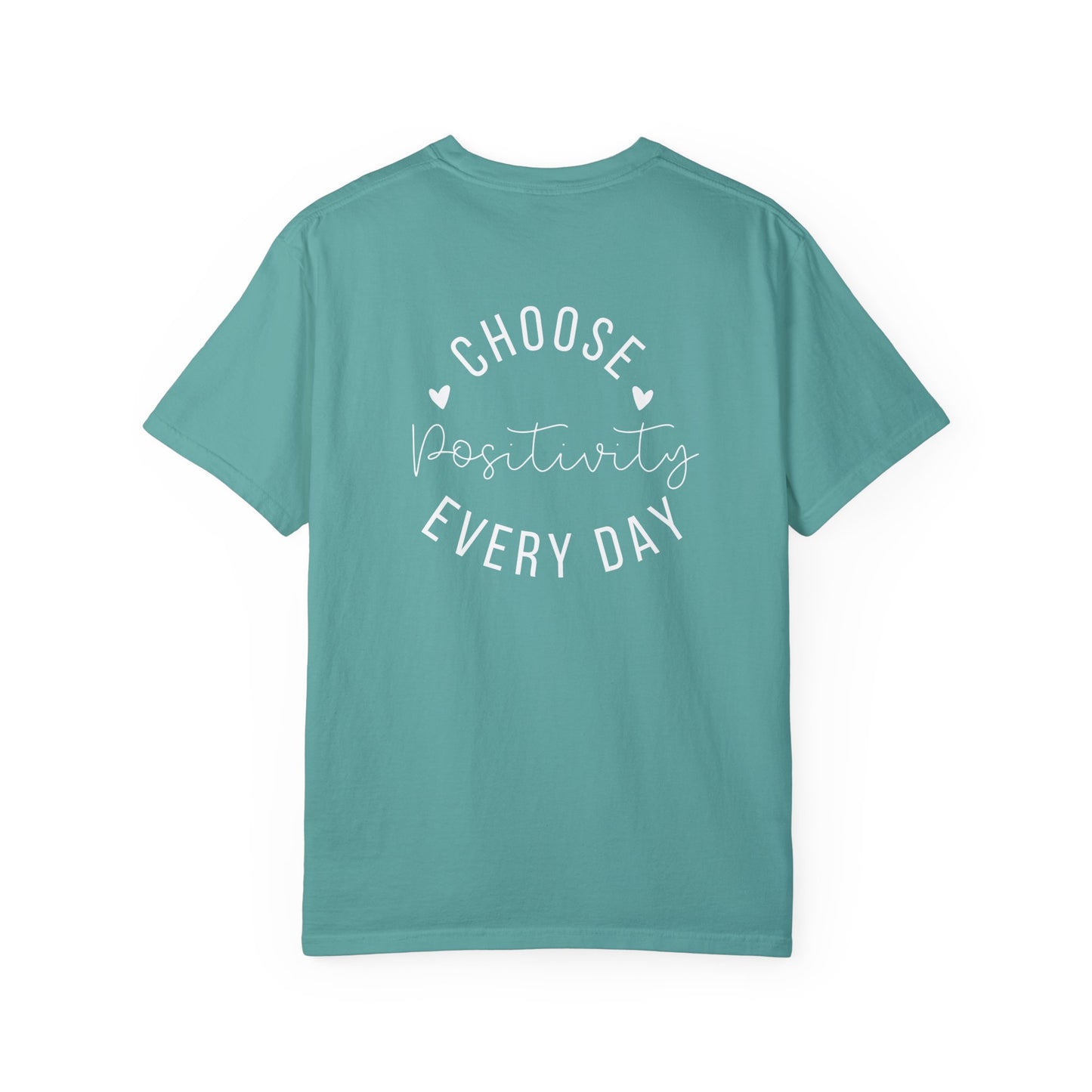 Choose Positivity Every Day Tee