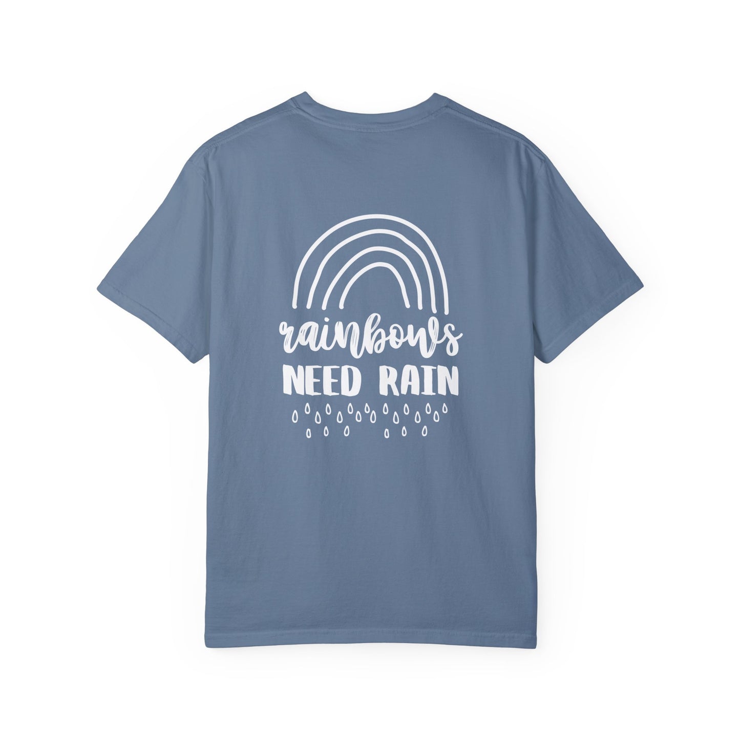 Rainbows Need Rain T-Shirt