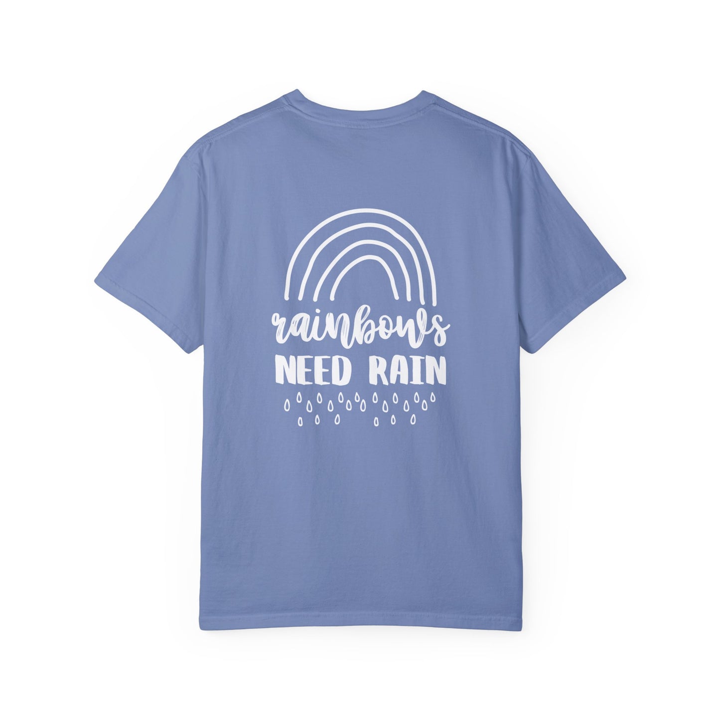 Rainbows Need Rain T-Shirt