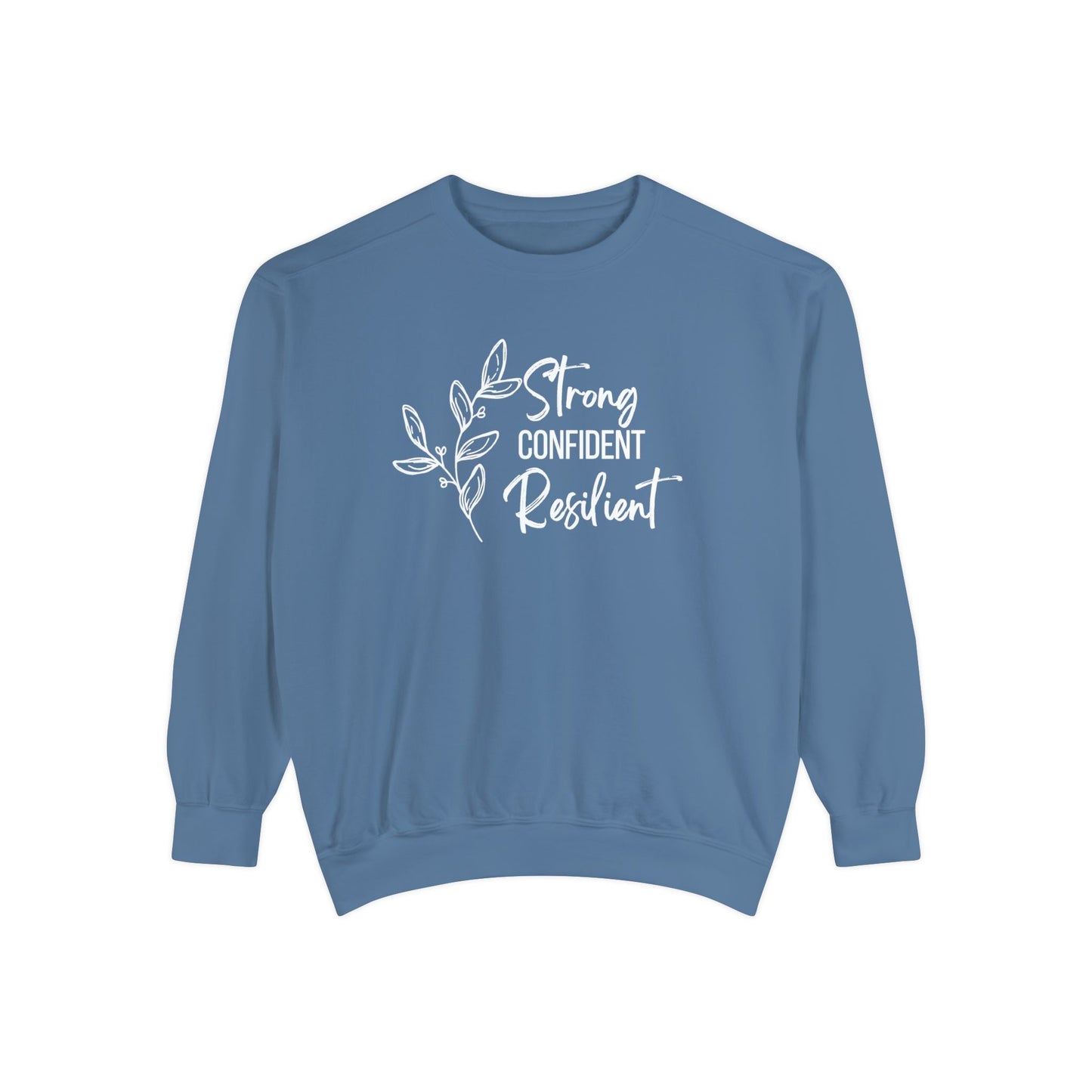 Strong Confident Resilient Sweatshirt