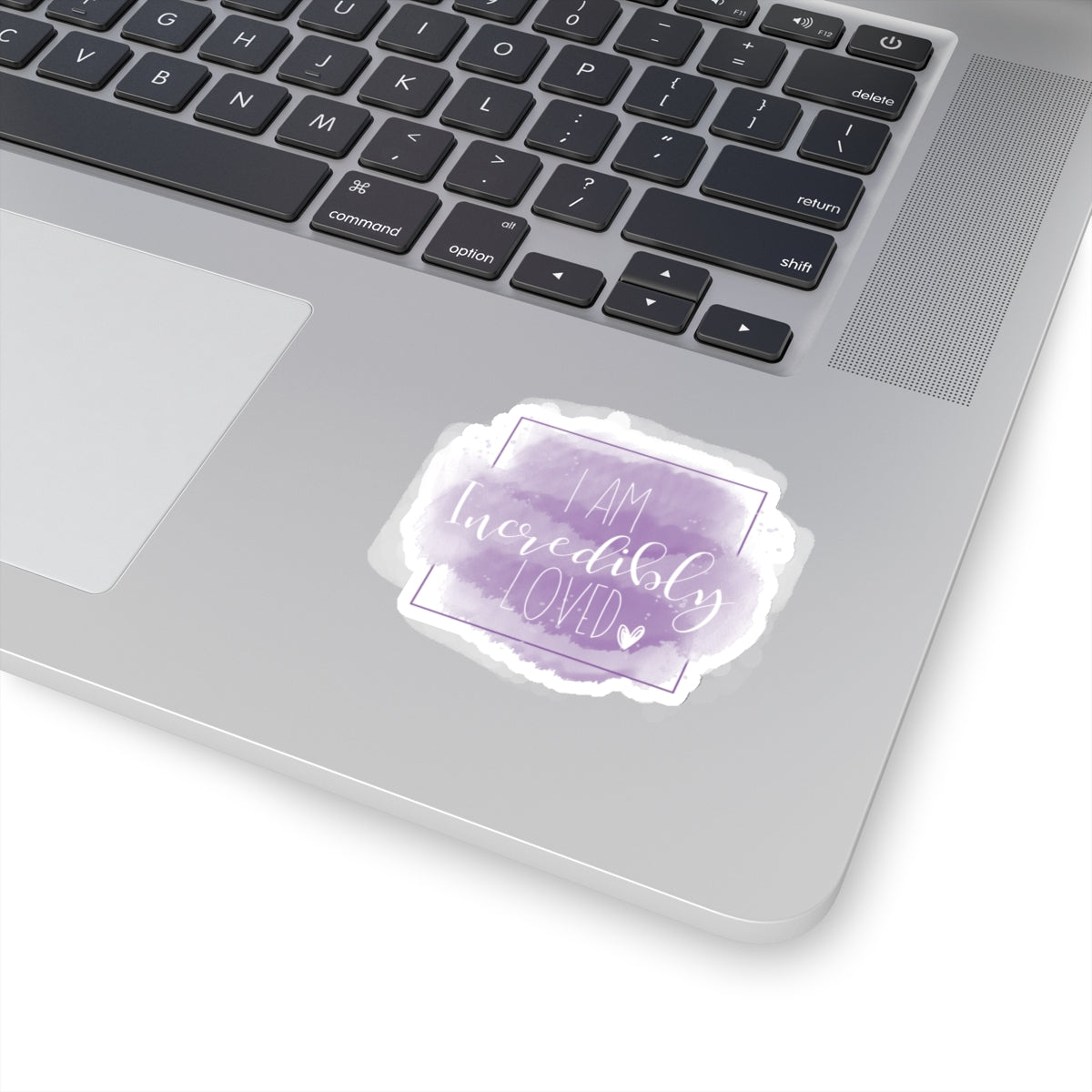 I am Incredibly Loved Sticker