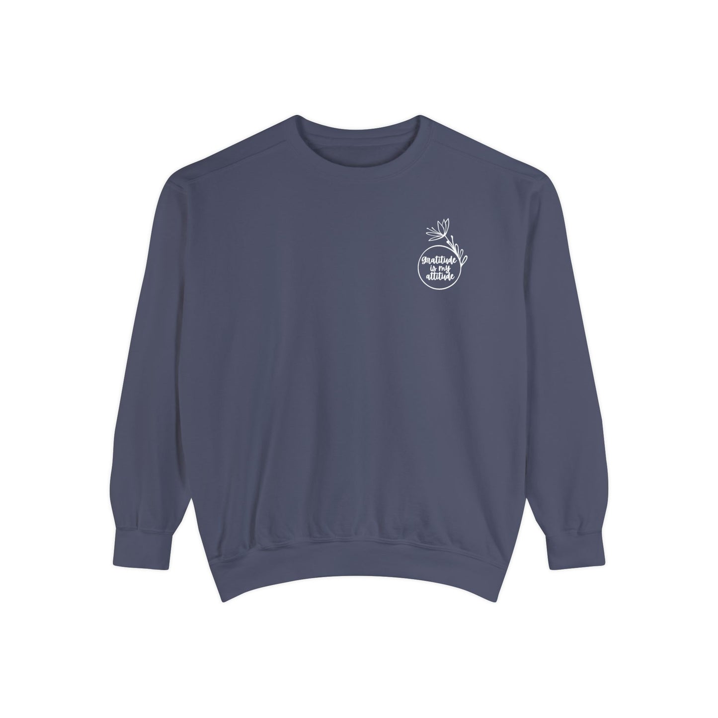 Gratitude is My Attitude Sweatshirt