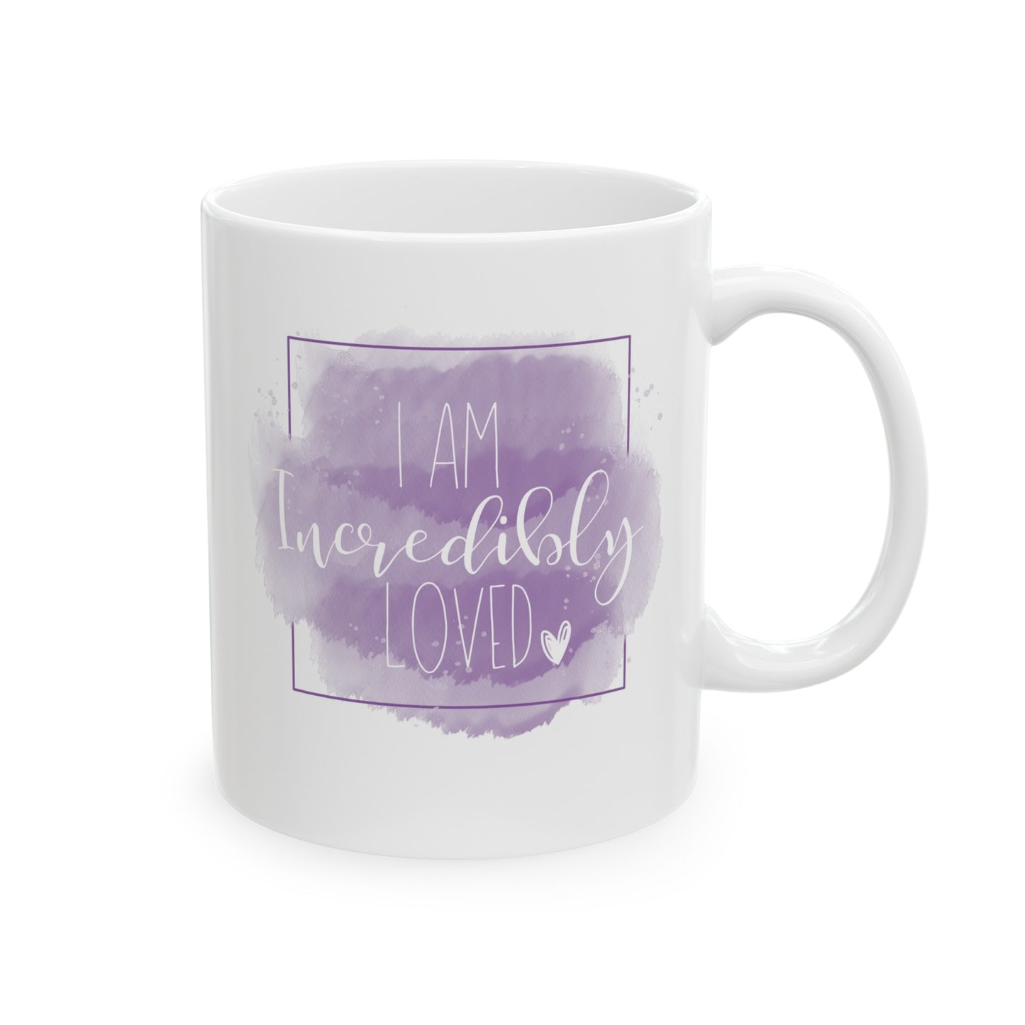 I am Incredibly Loved Positivity Mug