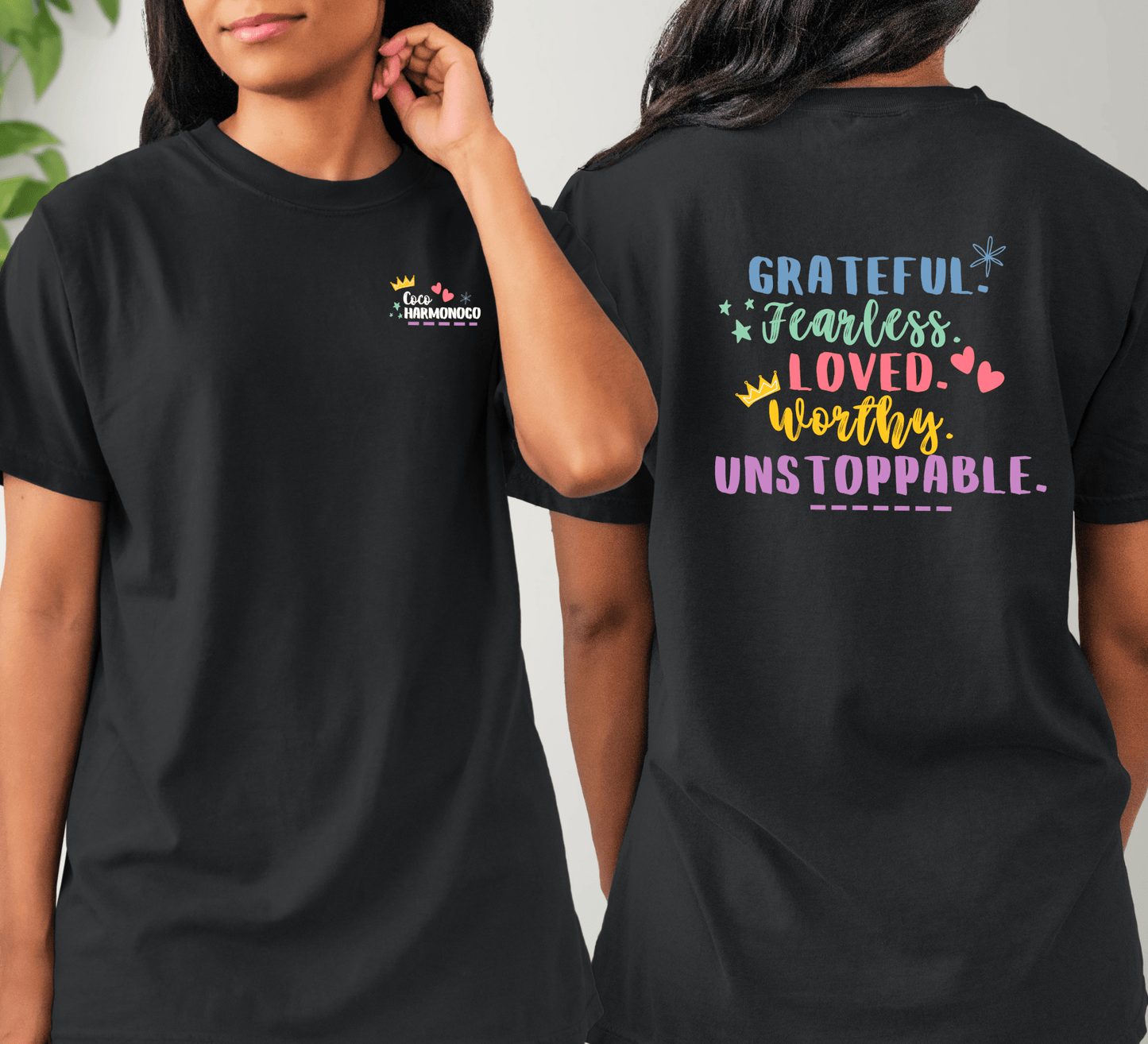 Grateful. Fearless. Loved. Worthy. Unstoppable. T-Shirt - Coco Harmonoco