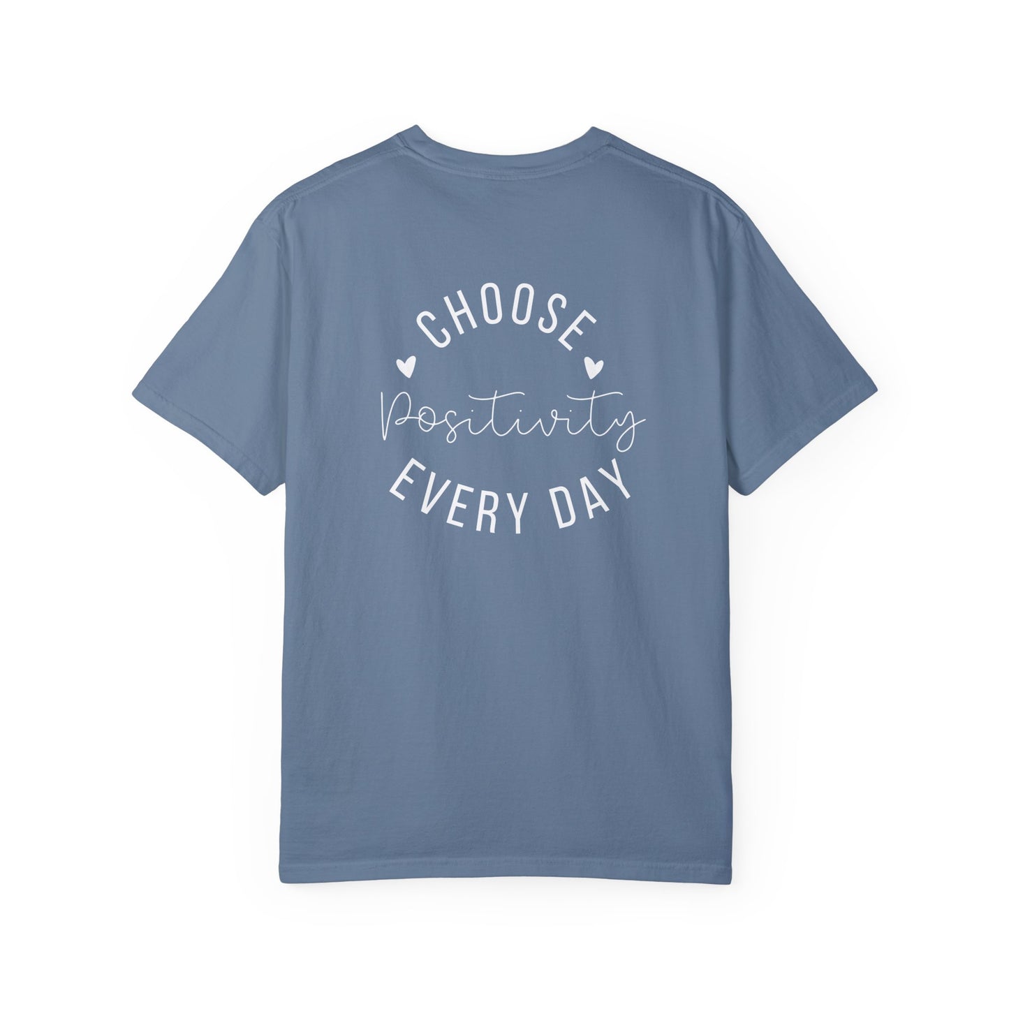 Choose Positivity Every Day Tee
