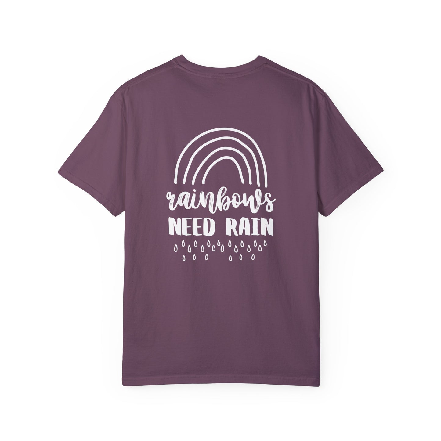 Rainbows Need Rain T-Shirt