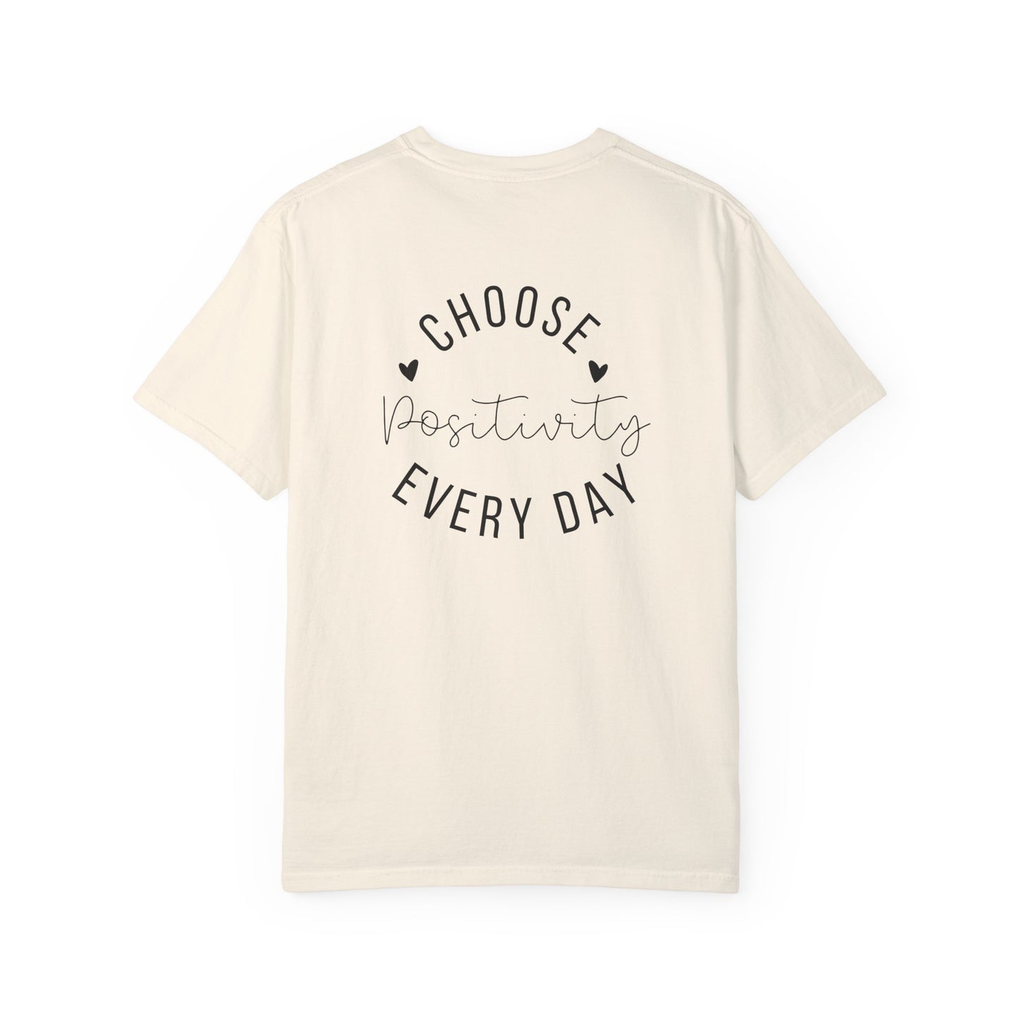 Choose Positivity Every Day Tee