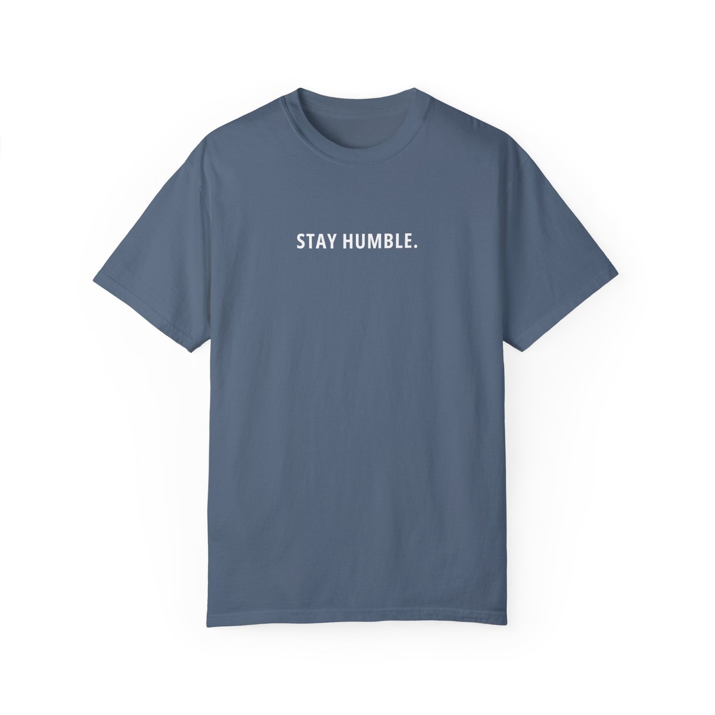 Stay Humble T-Shirt