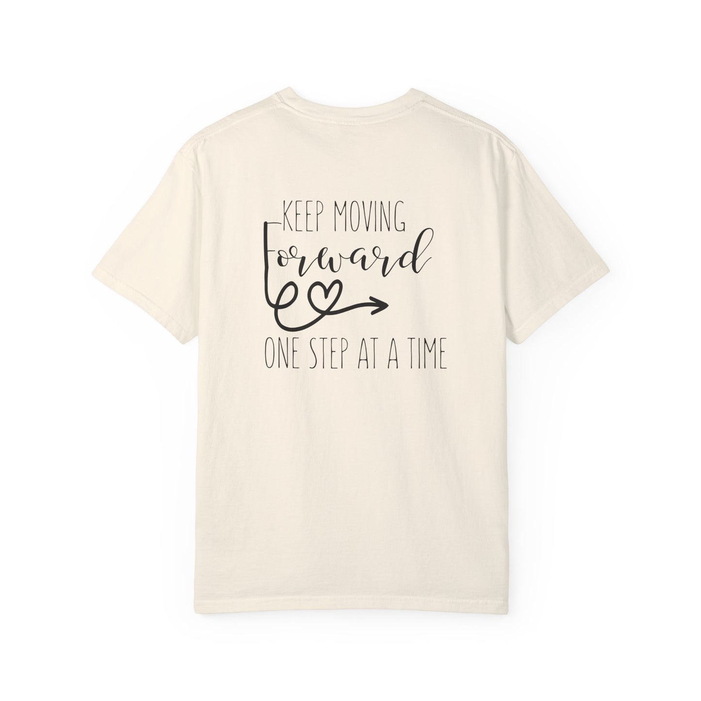 Keep Moving Forward One Step at a Time T-Shirt