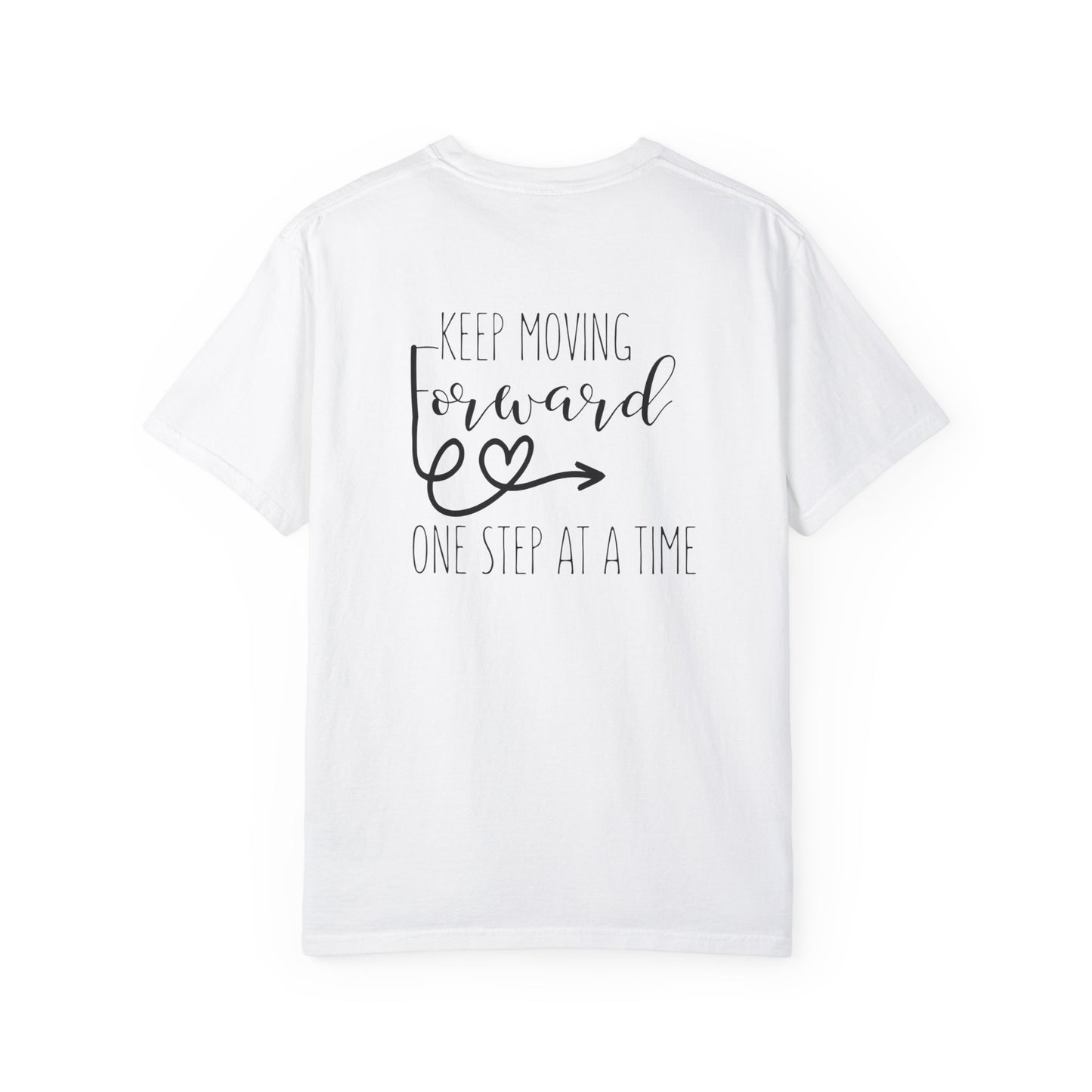 Keep Moving Forward One Step at a Time T-Shirt