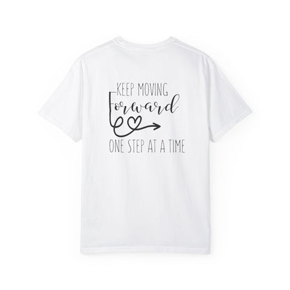 Keep Moving Forward One Step at a Time T-Shirt