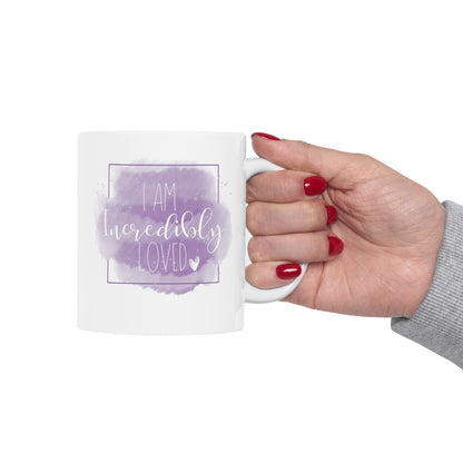 I am Incredibly Loved Positivity Mug