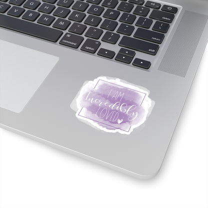 I am Incredibly Loved Sticker