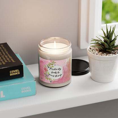 Positivity Leads to Great Things - Scented Soy Candle (9 oz)