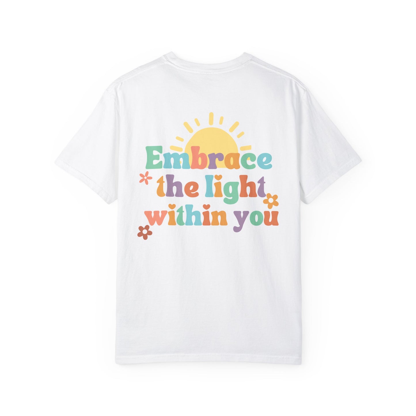 Embrace the Light Within You T-Shirt