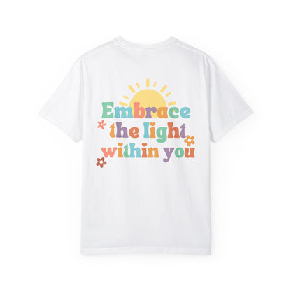 Embrace the Light Within You T-Shirt