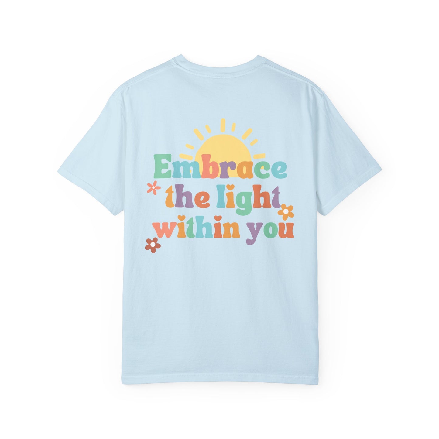 Embrace the Light Within You T-Shirt