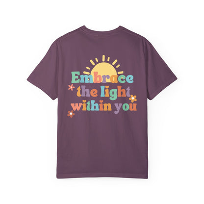 Embrace the Light Within You T-Shirt