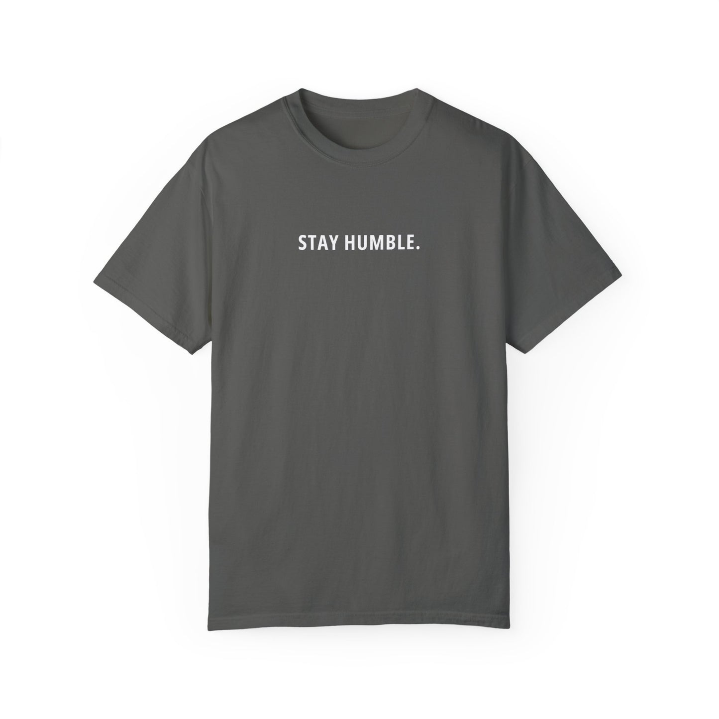 Stay Humble T-Shirt