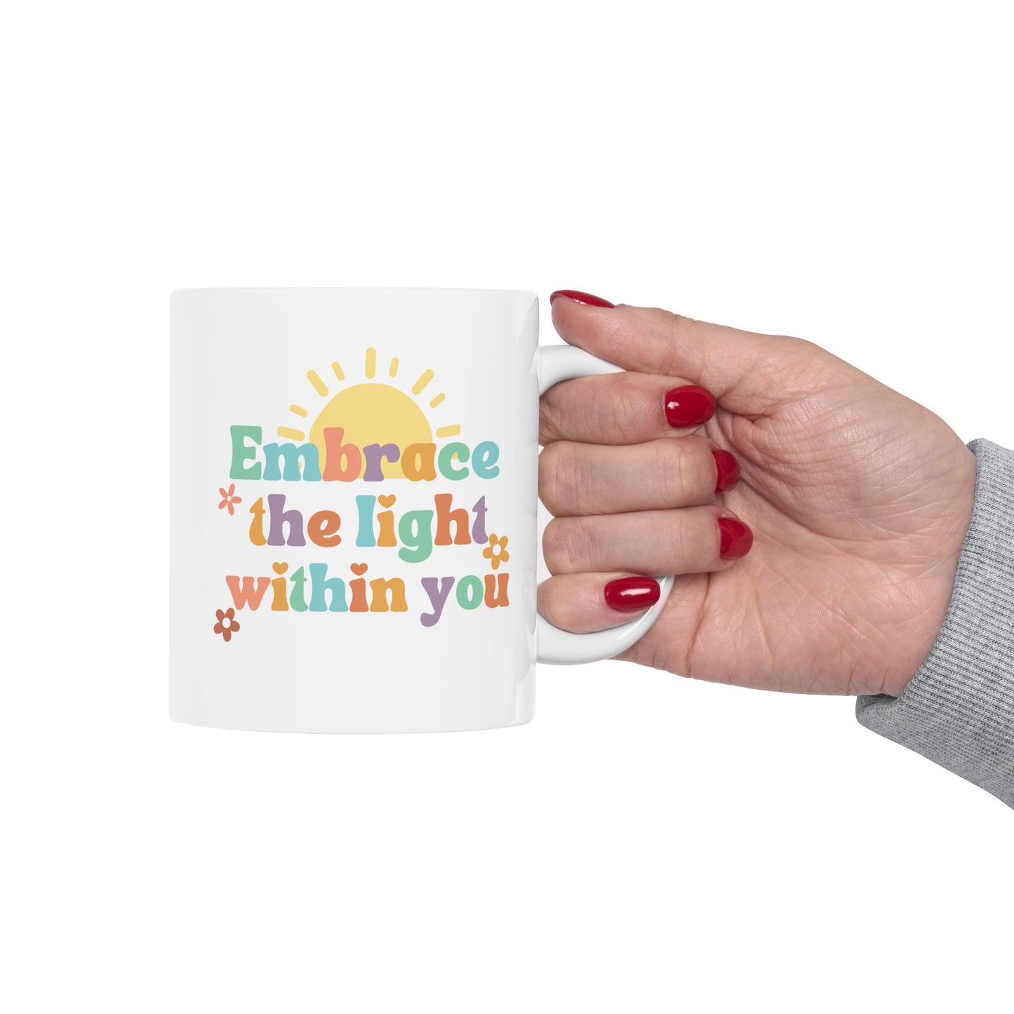 Embrace the Light Within You Positivity Mug