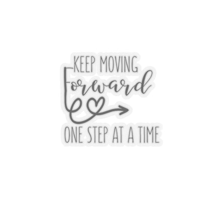 Keep Moving Forward One Step at a Time Sticker