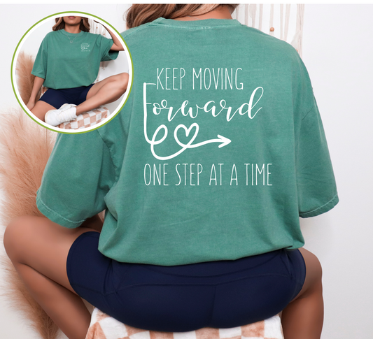 Keep Moving Forward One Step at a Time T-Shirt